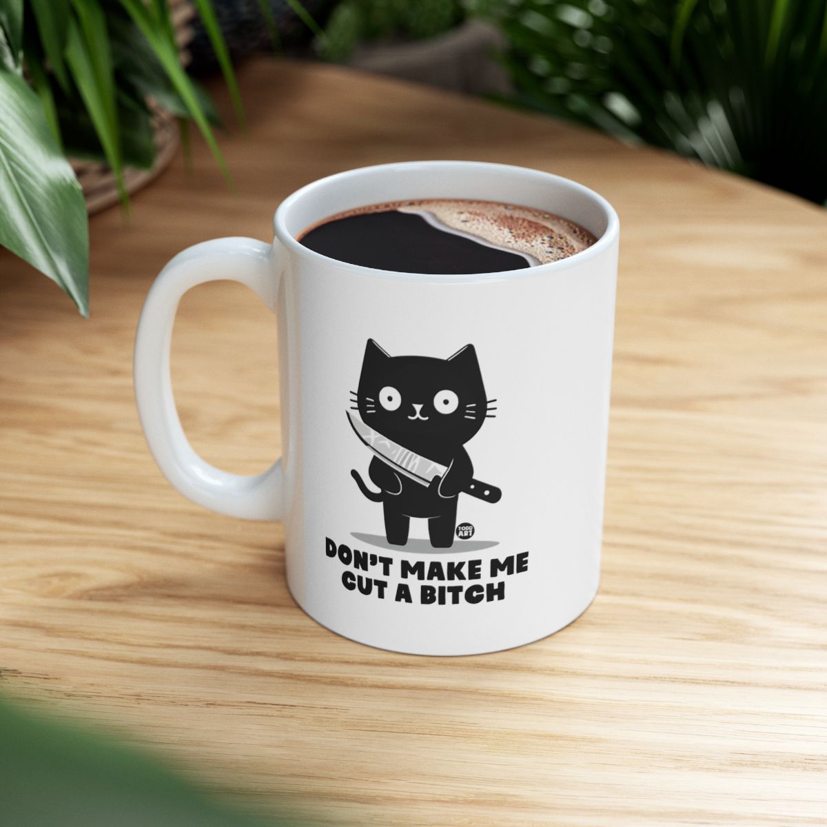 Don't Make Me Cut A Bitch Cat Mug Funny Coffee Cup