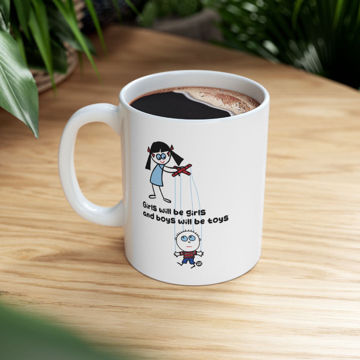 Girls Will Be Girls and Boys Will Be Toys mug