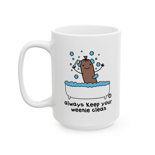 Always Keep Your Weenie Clean Funny Mug