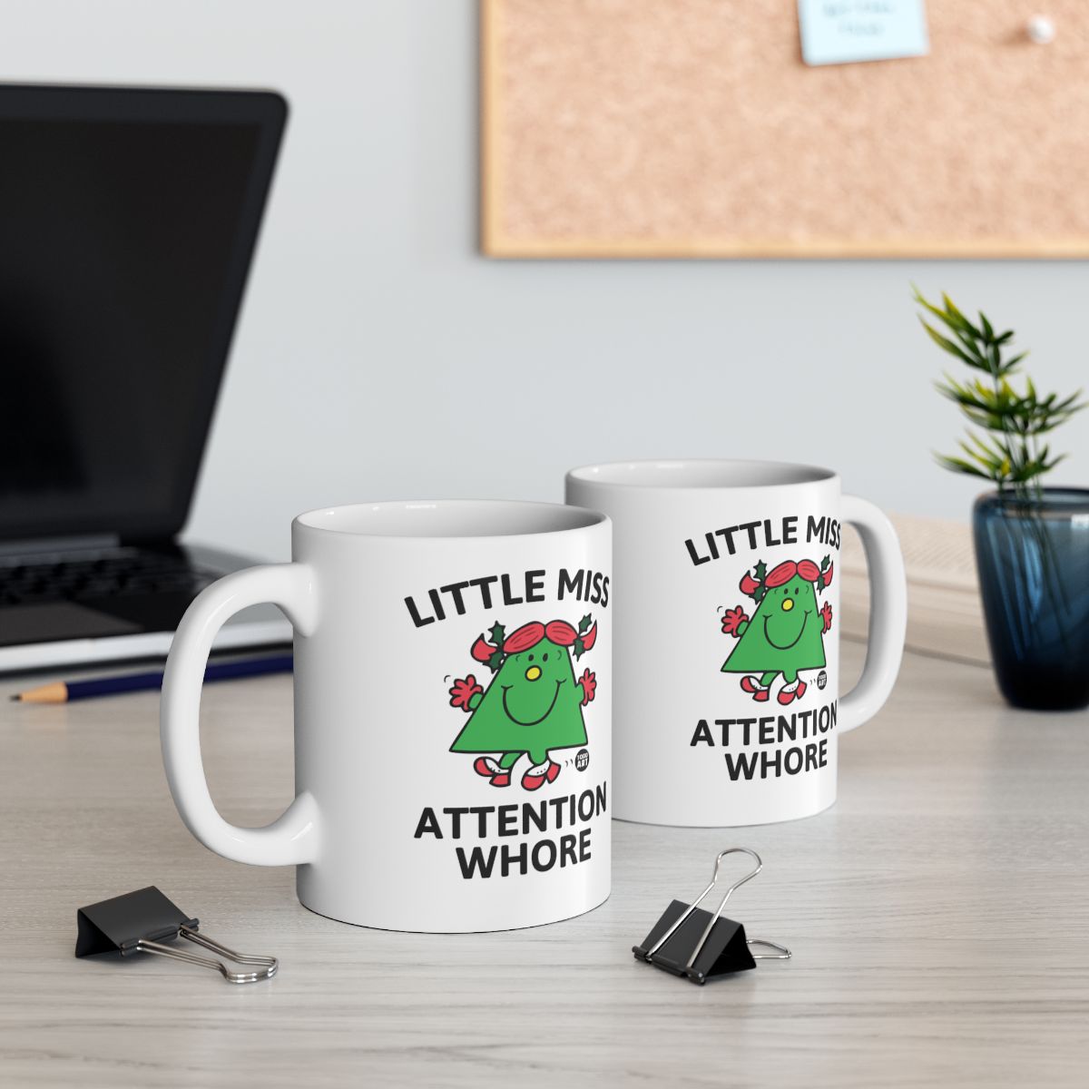 Little Miss Attention Whore Funny Coffee Mug