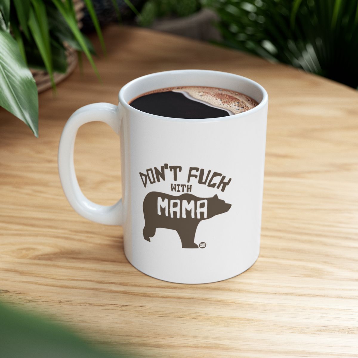 Don't Mess with Mama Bear White Coffee Mug