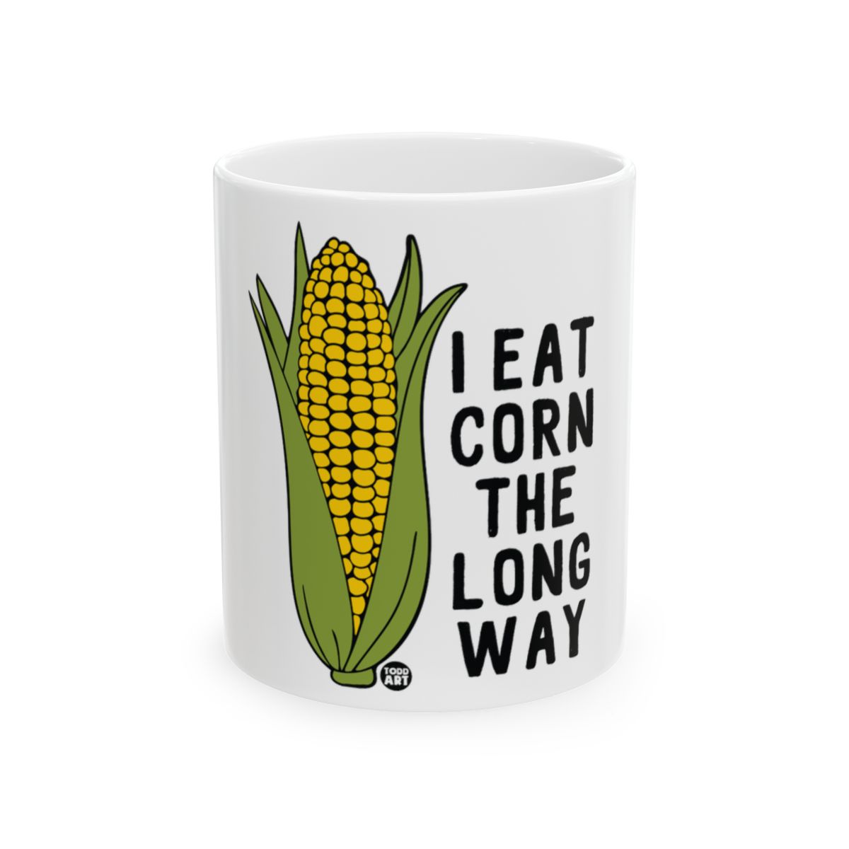 I Eat Corn The Long Way Funny Quote Mug Product