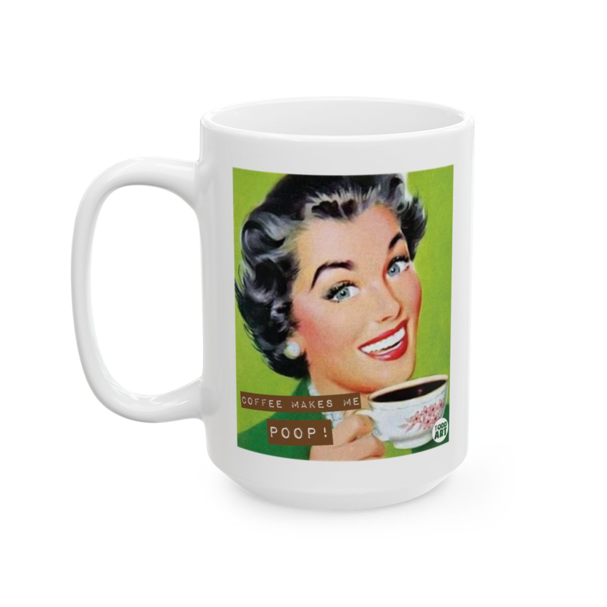Coffee Makes Me Poop Funny Vintage Style Mug