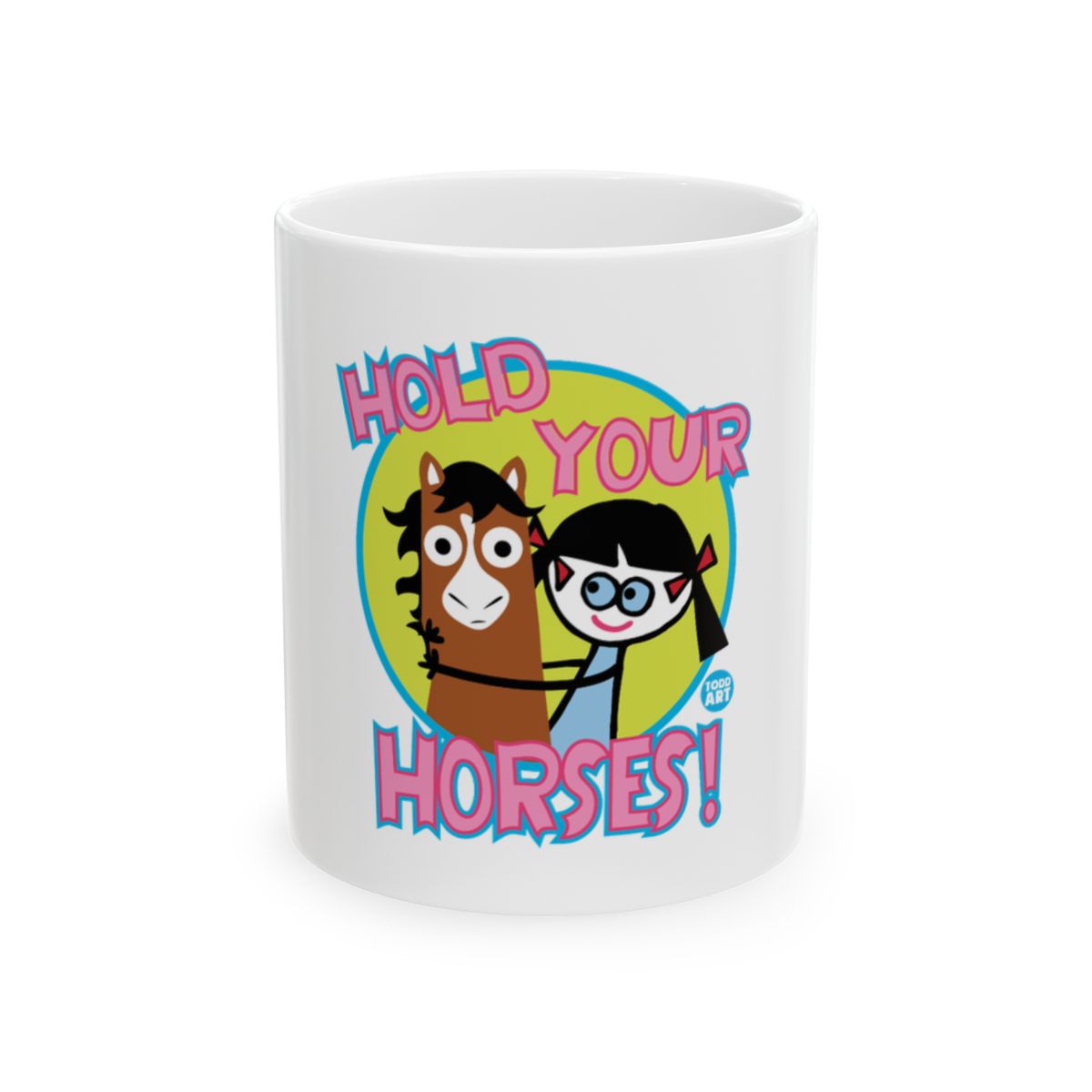Hold Your Horses Funny Cartoon Mug