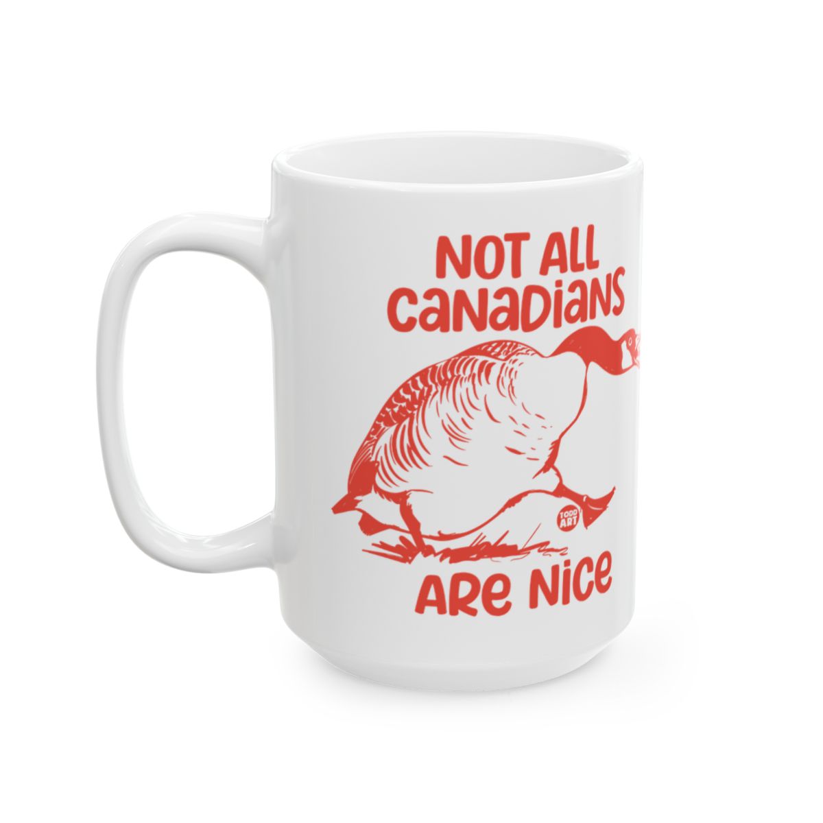 Not All Canadians Are Nice Funny Coffee Mug