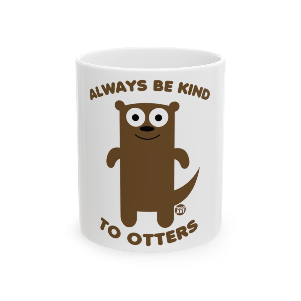 Always Be Kind to Otters Funny Otter Mug