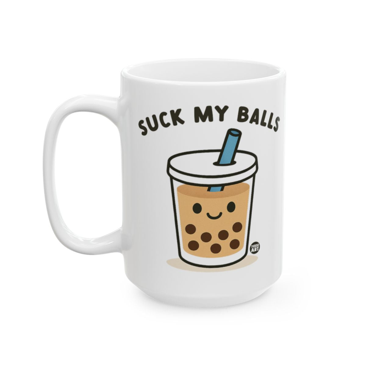 Suck My Balls Bubble Tea Funny Coffee Mug
