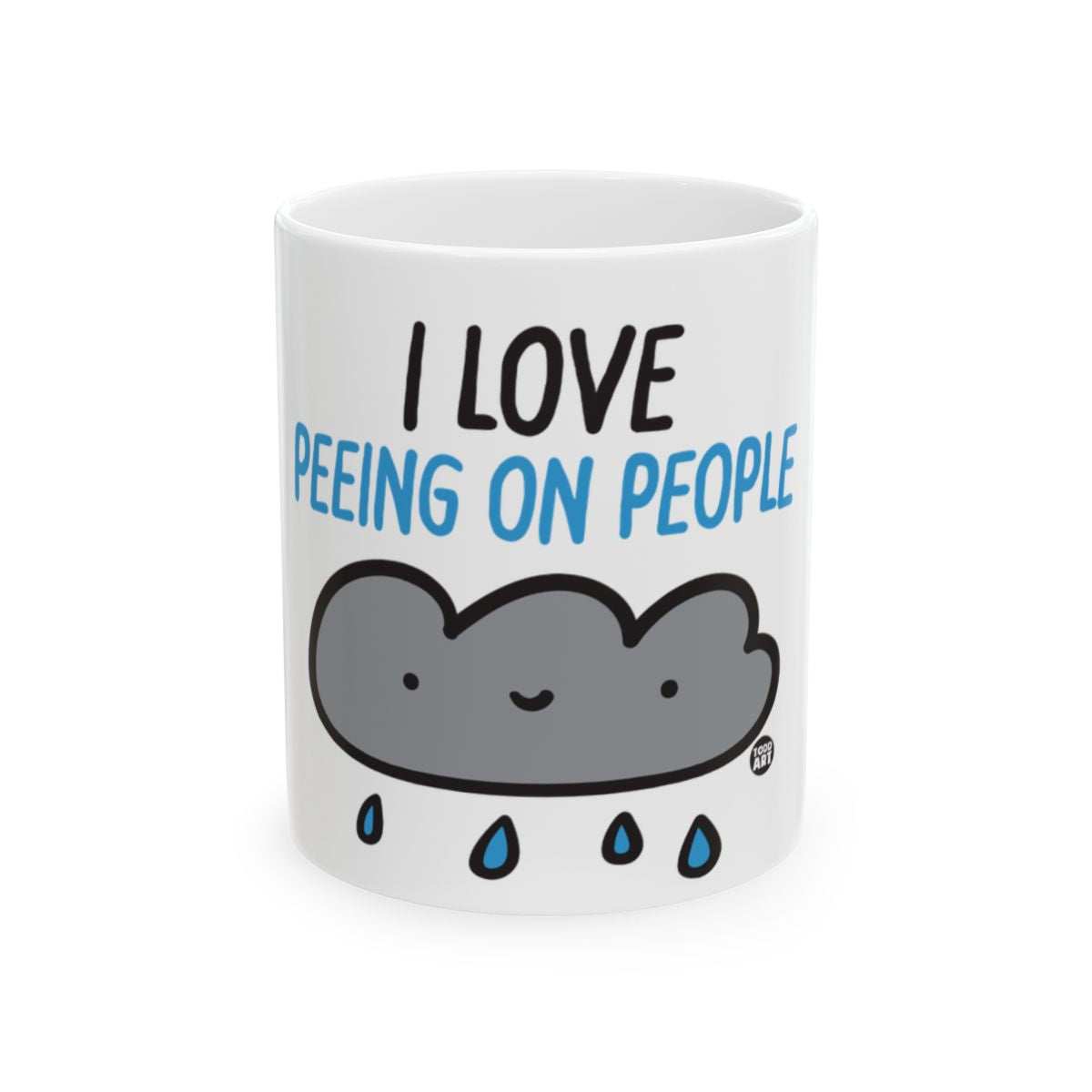 I Love Peeing On People Cloud Design Mug