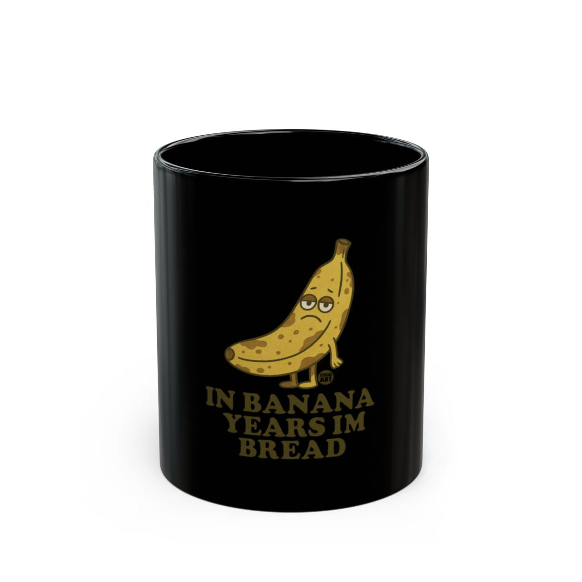 Funny In Banana Years Im Bread Mug