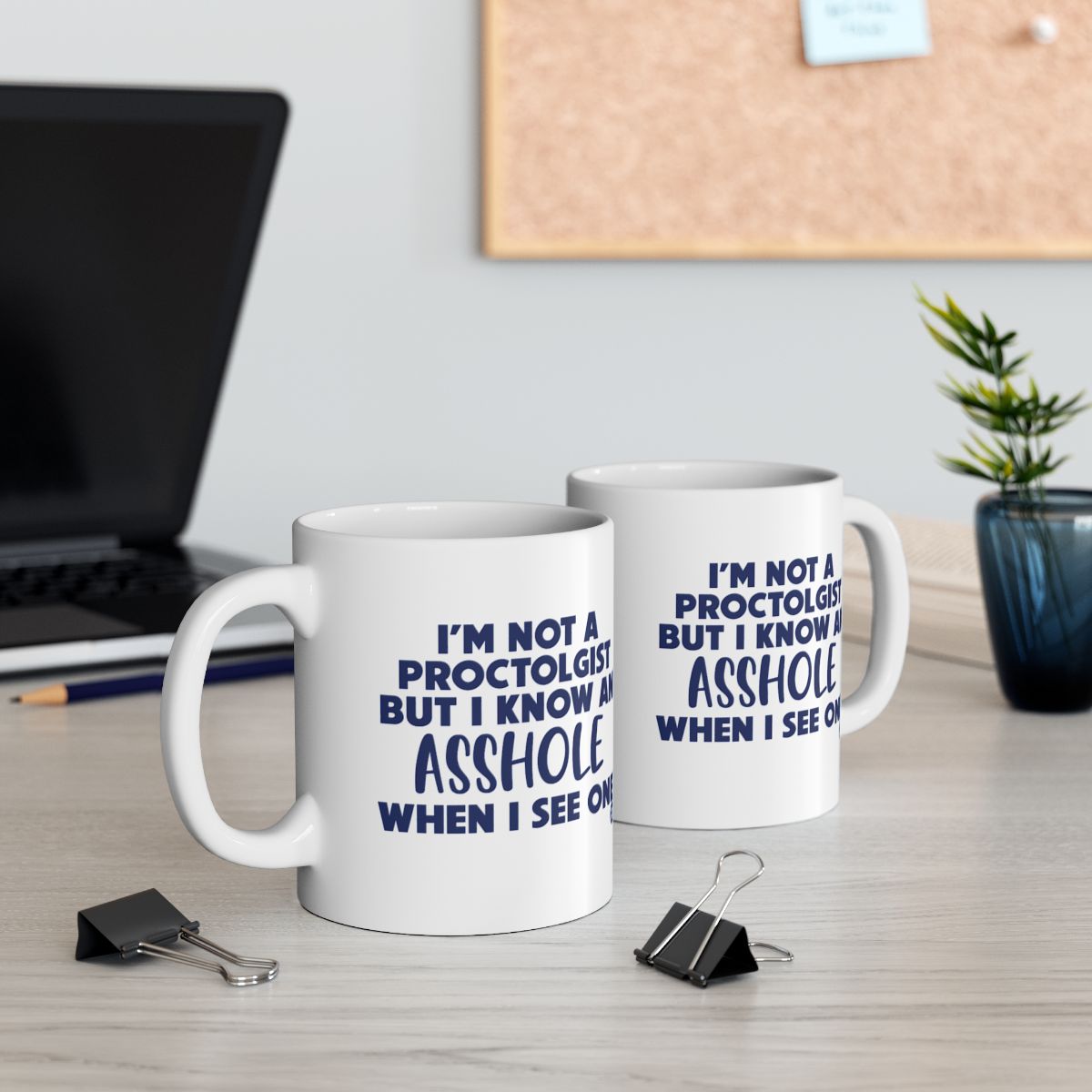 I Know An Asshole When I See One Funny Mug
