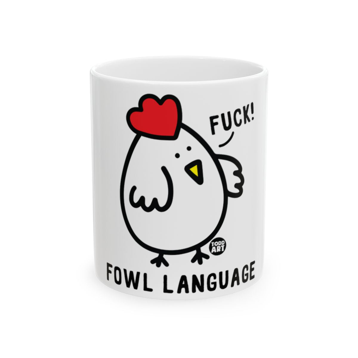 Funny Fowl Language Chicken Design Coffee Mug