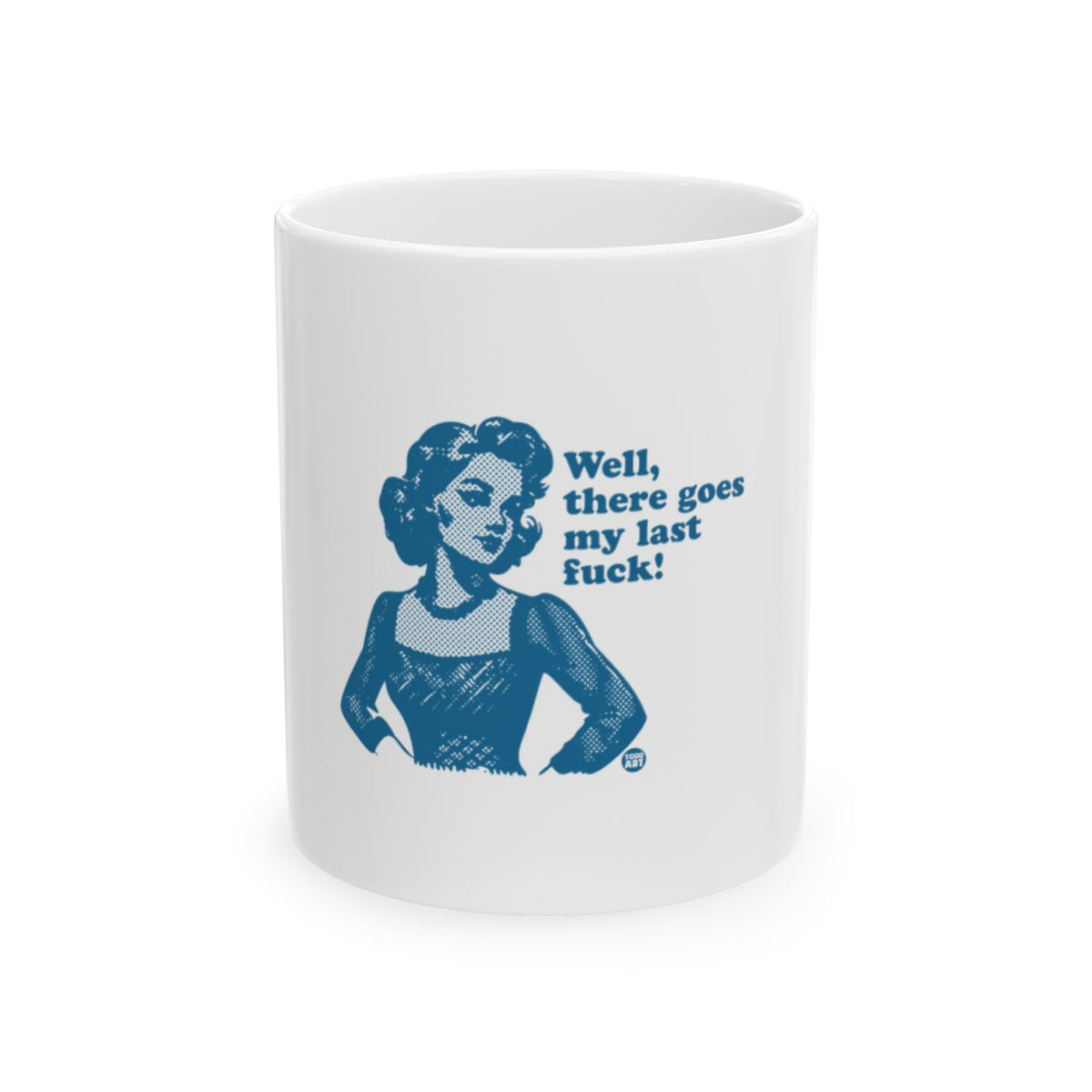Well There Goes My Last Fuck Mug with Retro Design