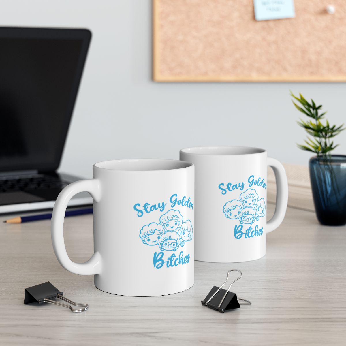 Stay Golden Bitches Design Mug for Coffee Lovers