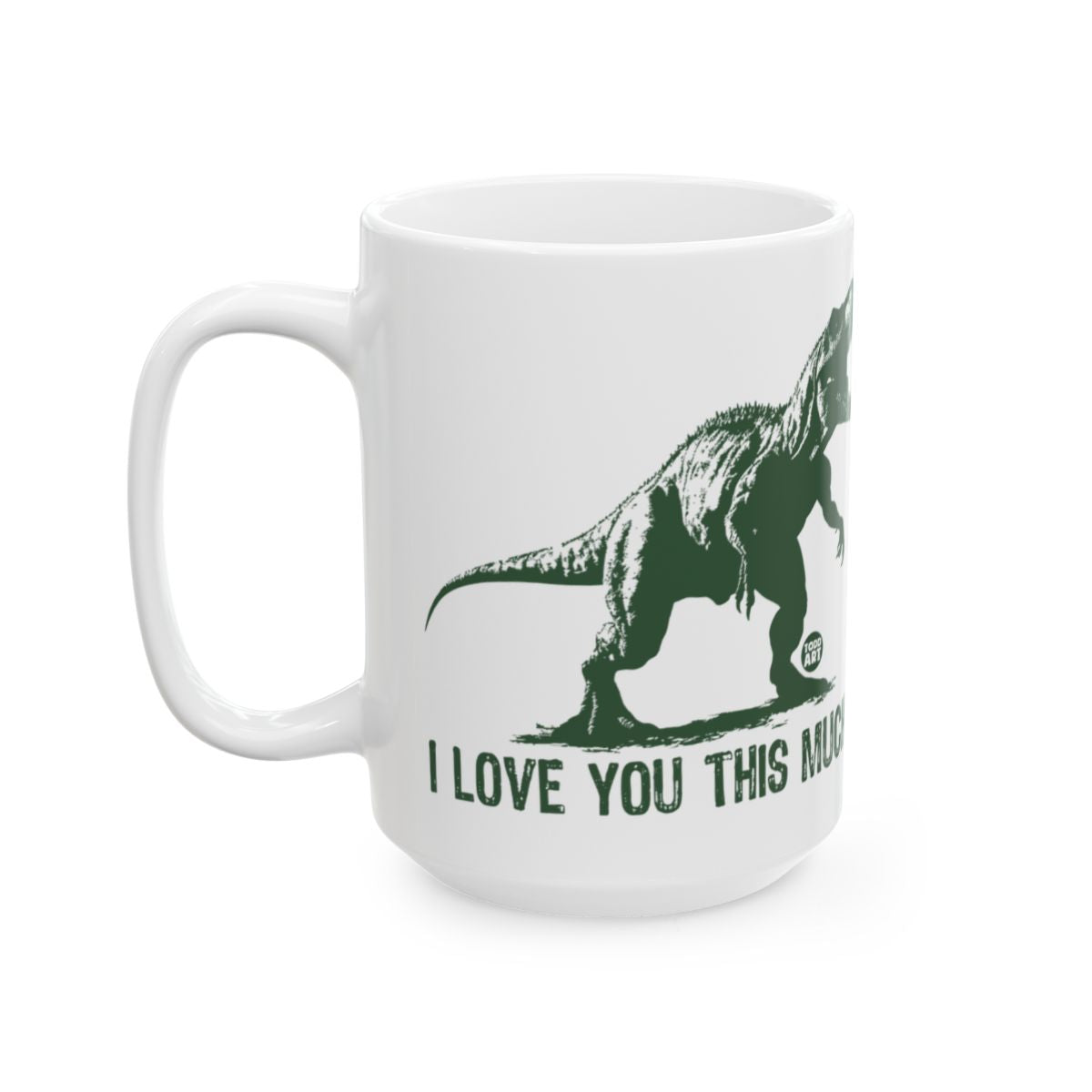 I Love You This Much Dinosaur Mug Perfect Gift Idea