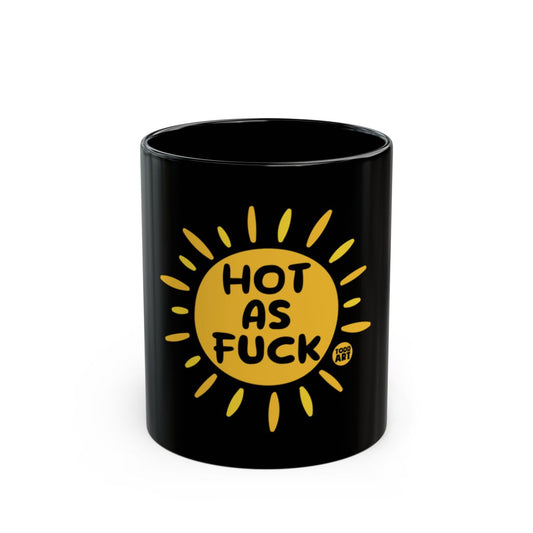 Hot As Fuck Black Mug with Bold Sun Design