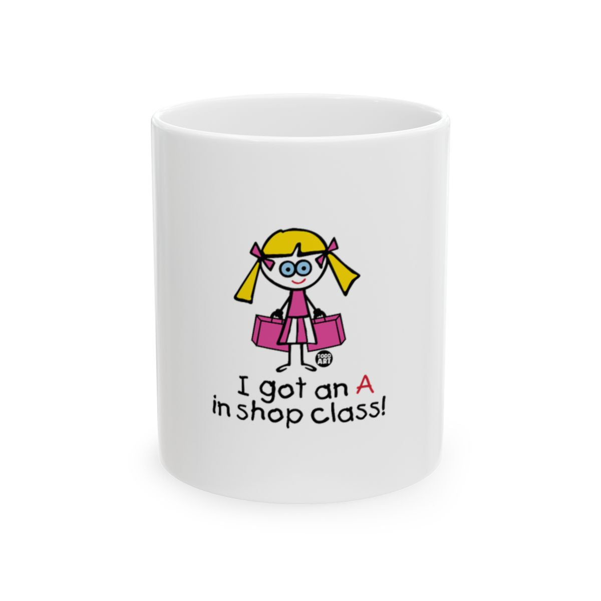 I got an A in shop class mug with cartoon girl design