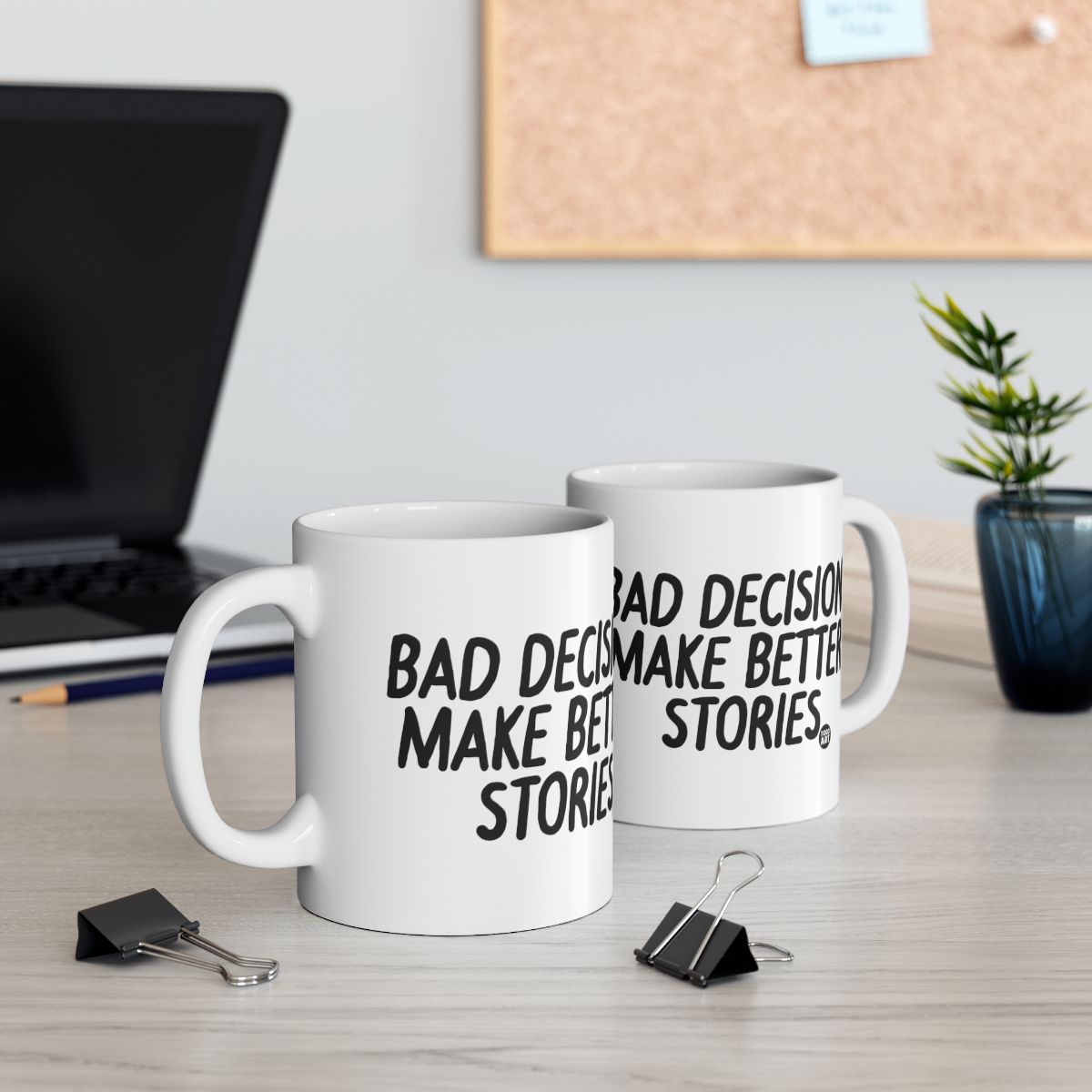 Bad Decisions Make Better Stories Coffee Mug