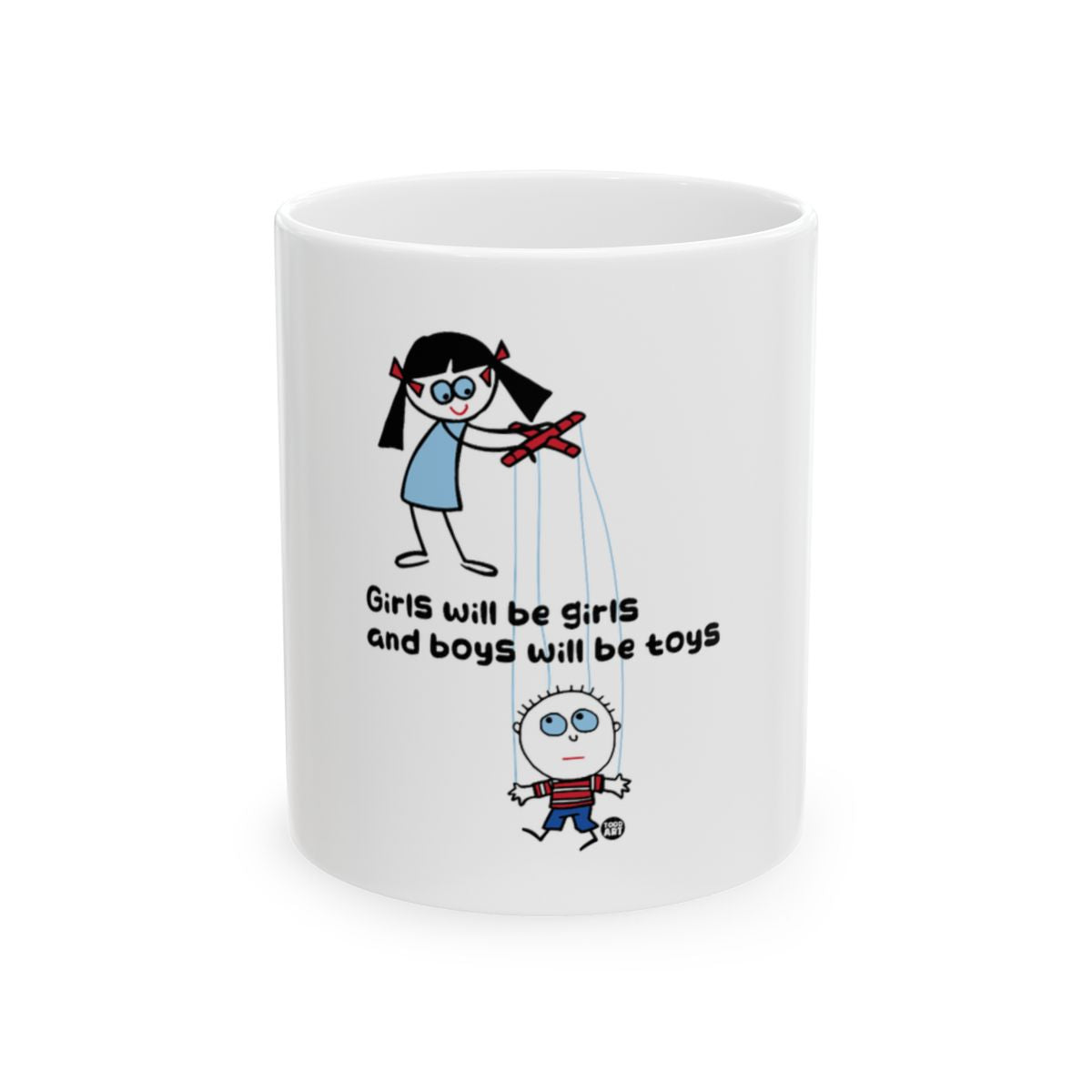 Girls will be girls boys will be toys with graphic mug