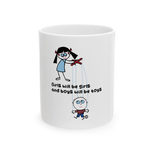 Girls will be girls boys will be toys with graphic mug