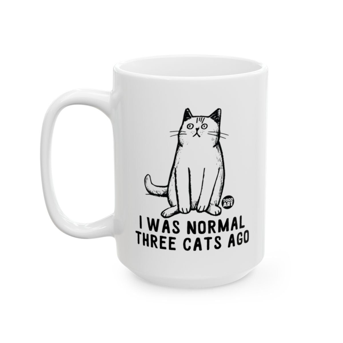 I Was Normal Three Cats Ago Humorous Cat Mug