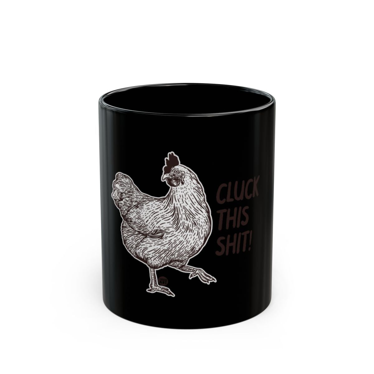 Cluck This Shit Chicken Coffee Mug