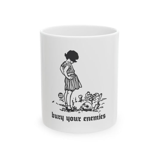 Bury Your Enemies Graphic Design Mug Product