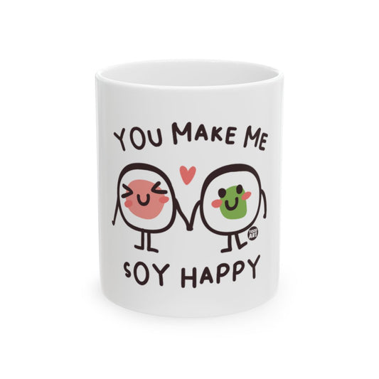You Make Me Soy Happy Cute Mug for Everyday Use