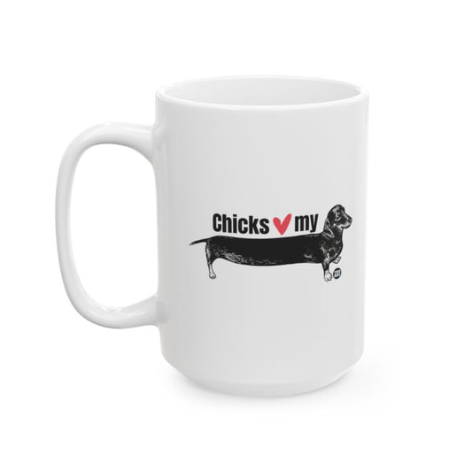 Funny Chicks Love My Dachshund Coffee Mug For Dog Lovers