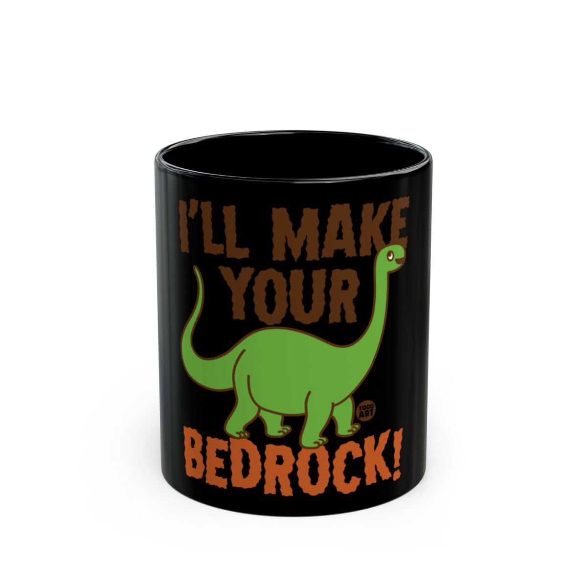 I'll Make Your Bedrock Dinosaur Themed Coffee Mug