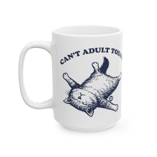 Can't Adult Today Funny Cat Graphic Mug for Coffee Lovers