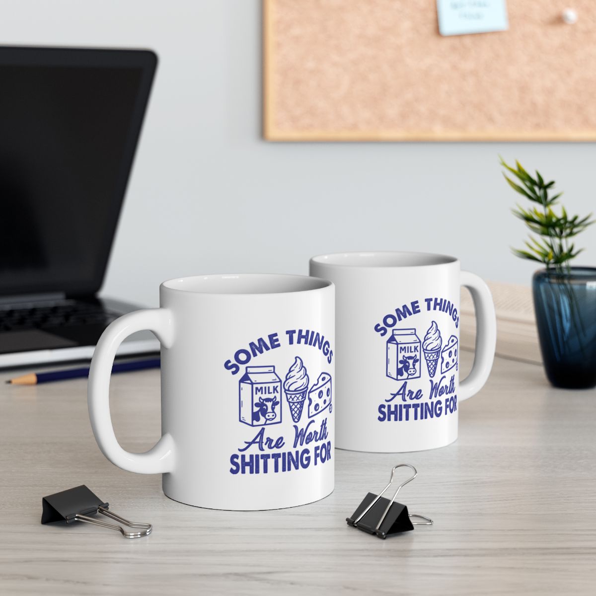 Some Things Are Worth Shitting For Coffee Mug