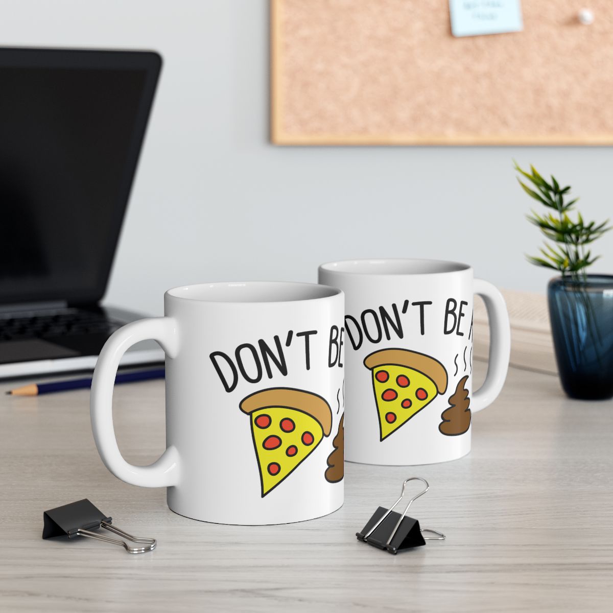 Funny Don't Be Poop Emoji Pizza Mug Work Office Gift