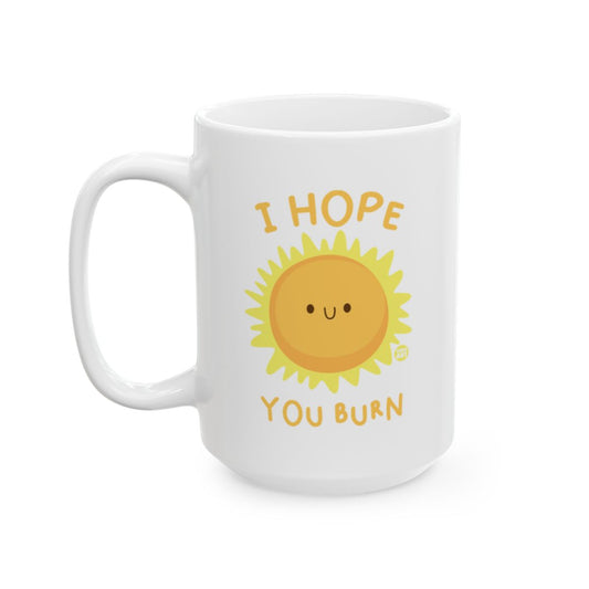 I Hope You Burn Sun Mug with Cute Smile Coffee Cup