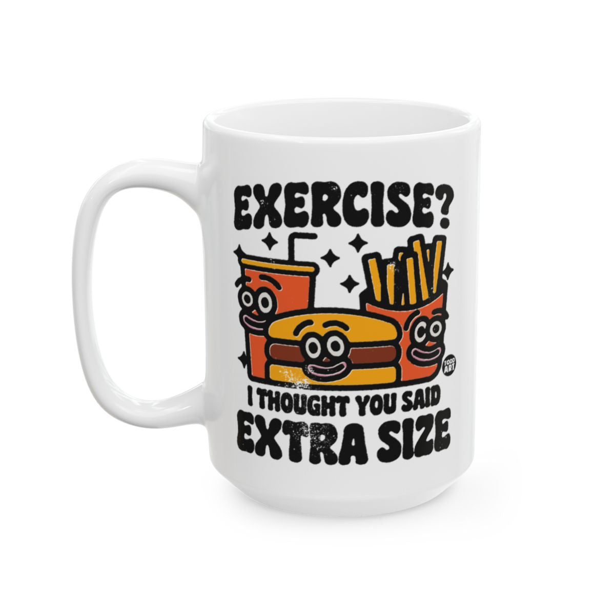 Funny Exercise I Thought You Said Extra Size Mug