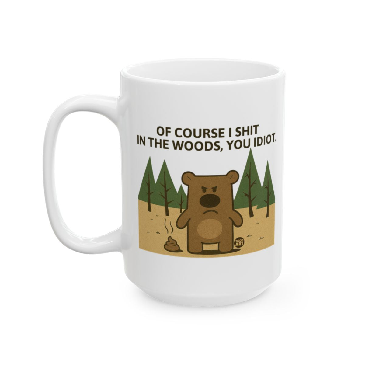 Funny Bear in the Woods Humorous Coffee Mug
