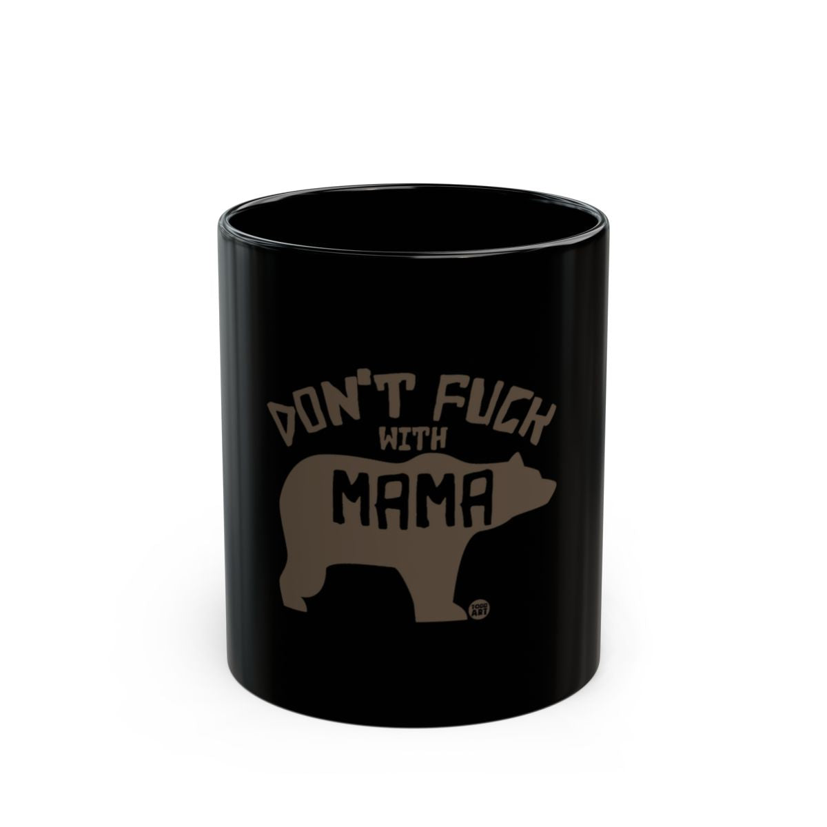 Bold Don't Mess with Mama Bear Black Mug