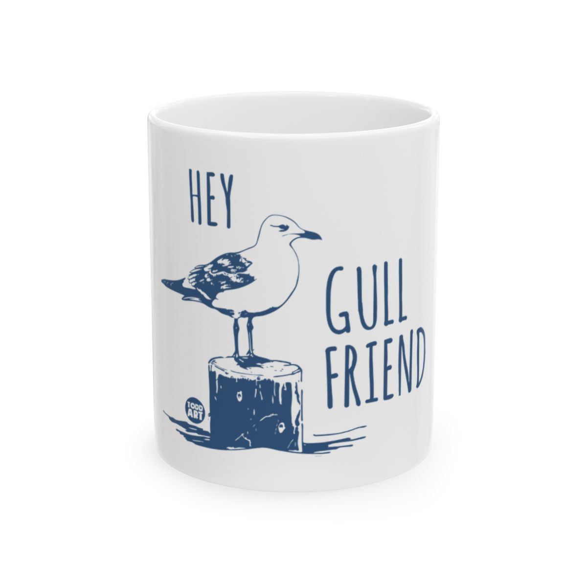 Hey Gull Friend Seagull Coffee Mug Gift
