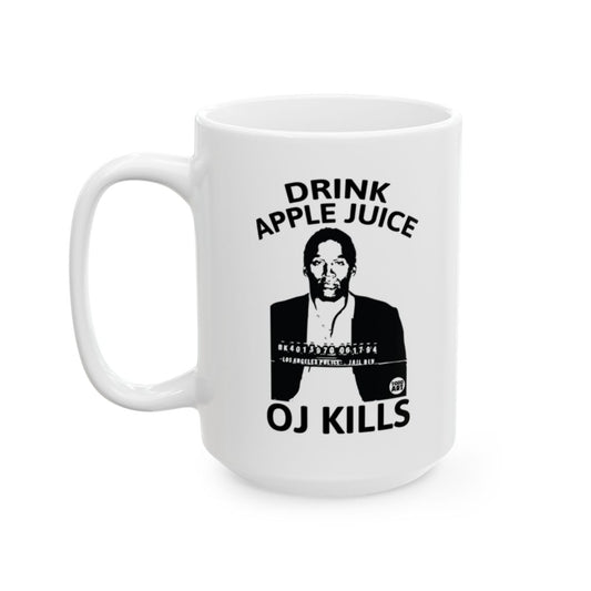Drink Apple Juice OJ Kills Statement Mug