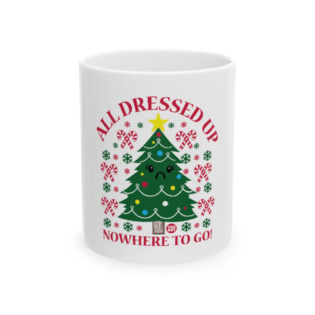 All Dressed Up Nowhere To Go Christmas Mug