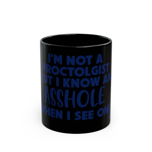 Funny Proctologist Quote Mug Gift Idea