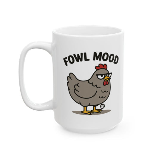 Fowl Mood Funny Chicken Quote Mug Perfect Gift Item