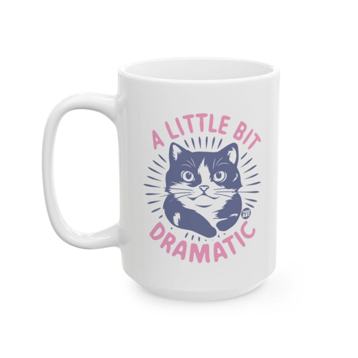 A Little Bit Dramatic Cat Mug Fun Graphic Design