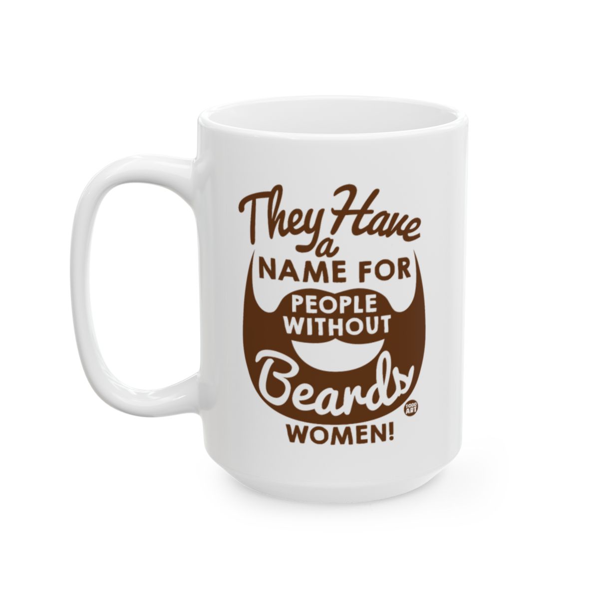 They Have a Name for People Without Beards Mug