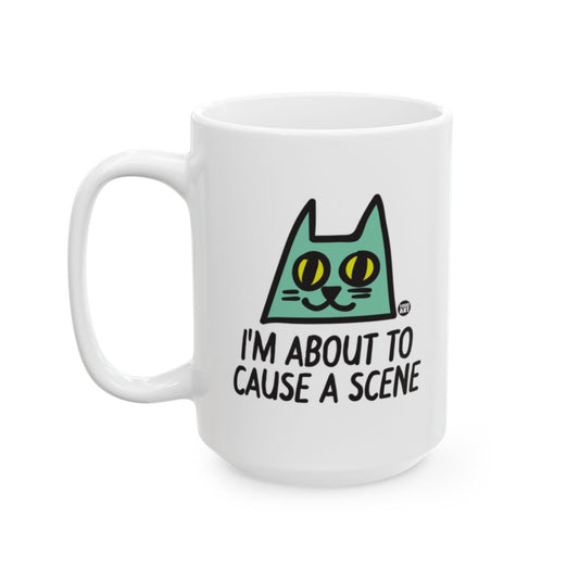 I'm About To Cause A Scene Funny Cat Mug