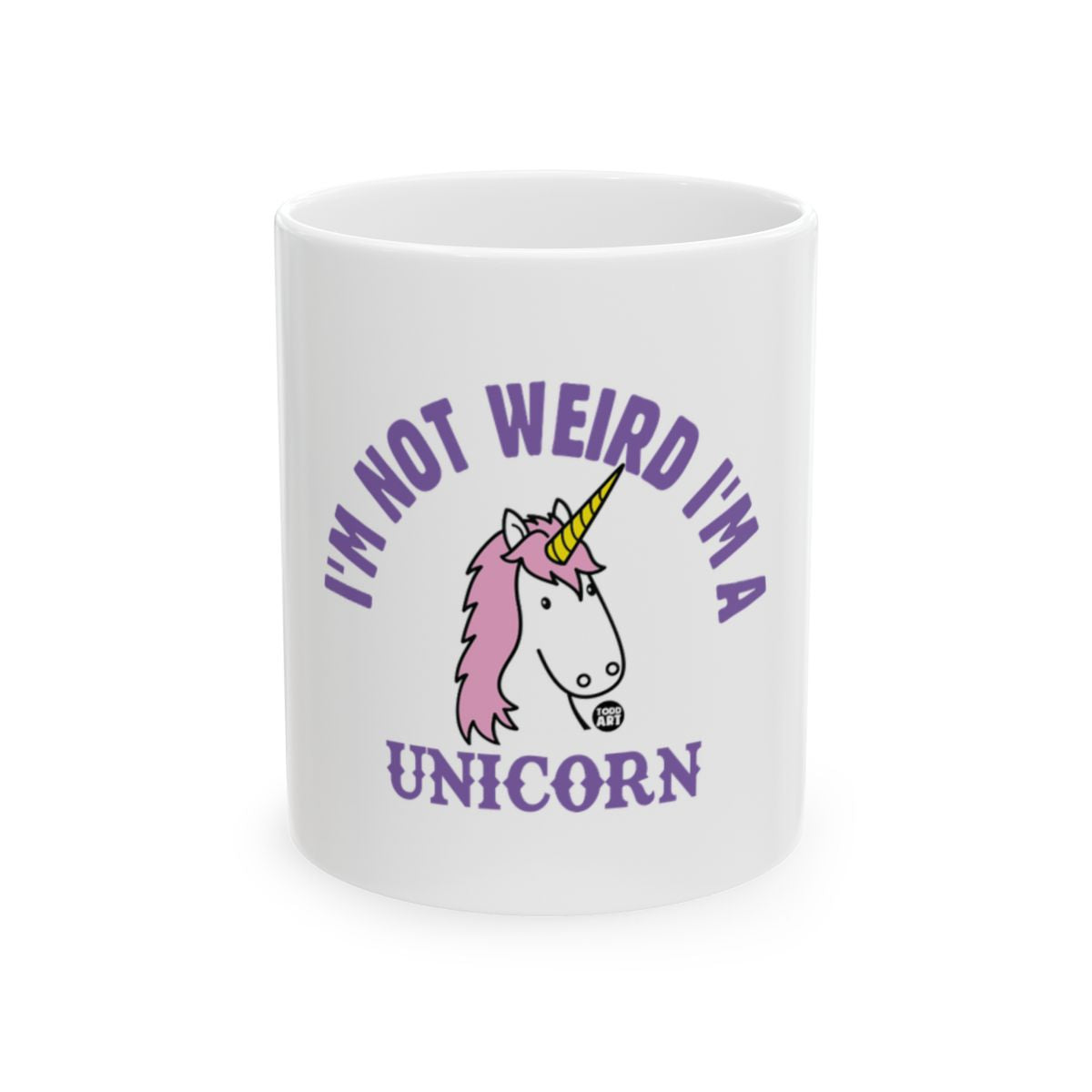 I'm Not Weird I'm a Unicorn Funny Mug