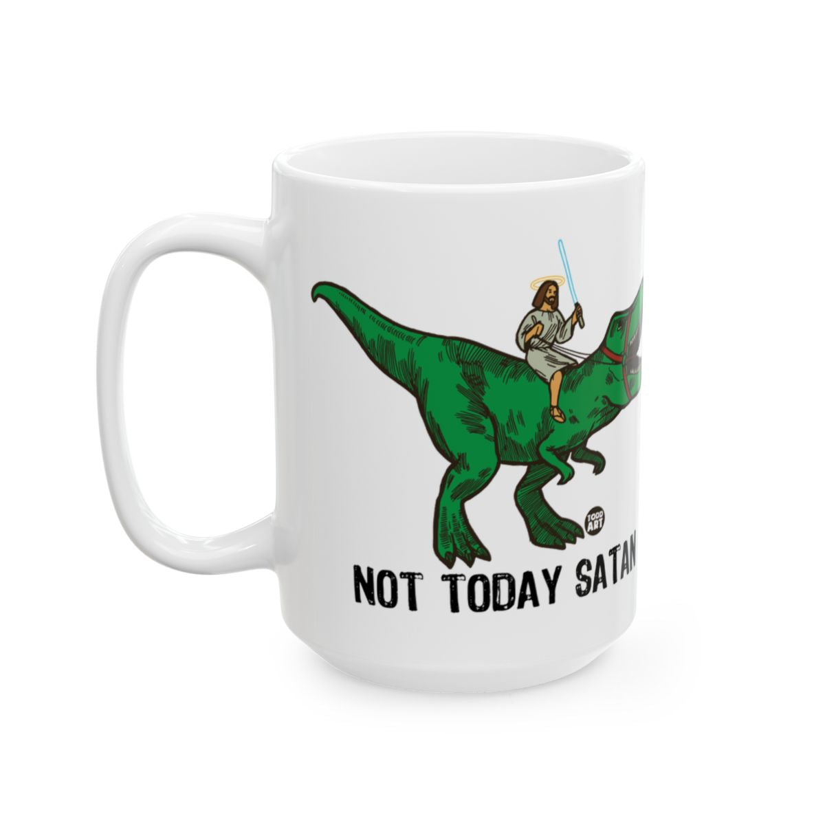 Not Today Satan Mug with Jedi Riding Dinosaur Design