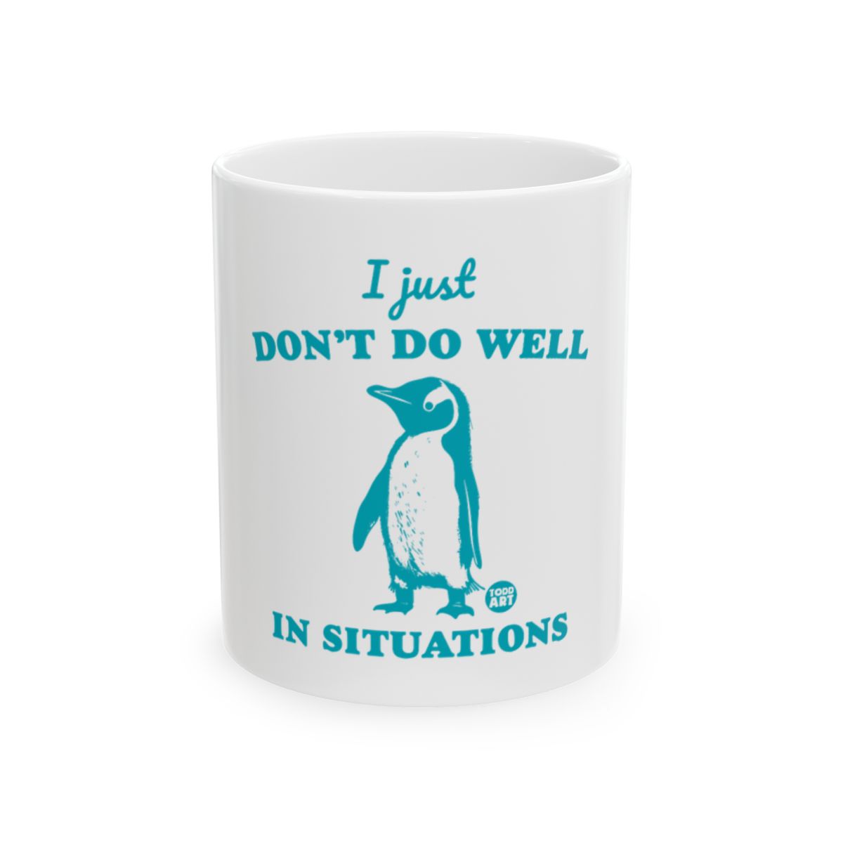 I Just Don't Do Well in Situations Penguin Mug