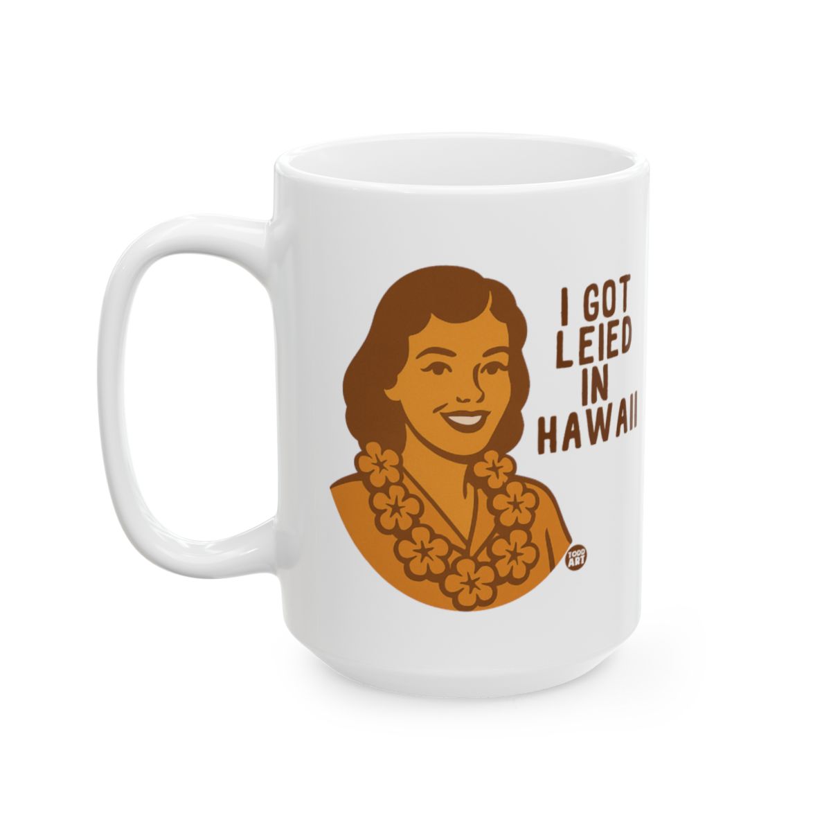 I Got Leid In Hawaii Mug with Vintage Illustration