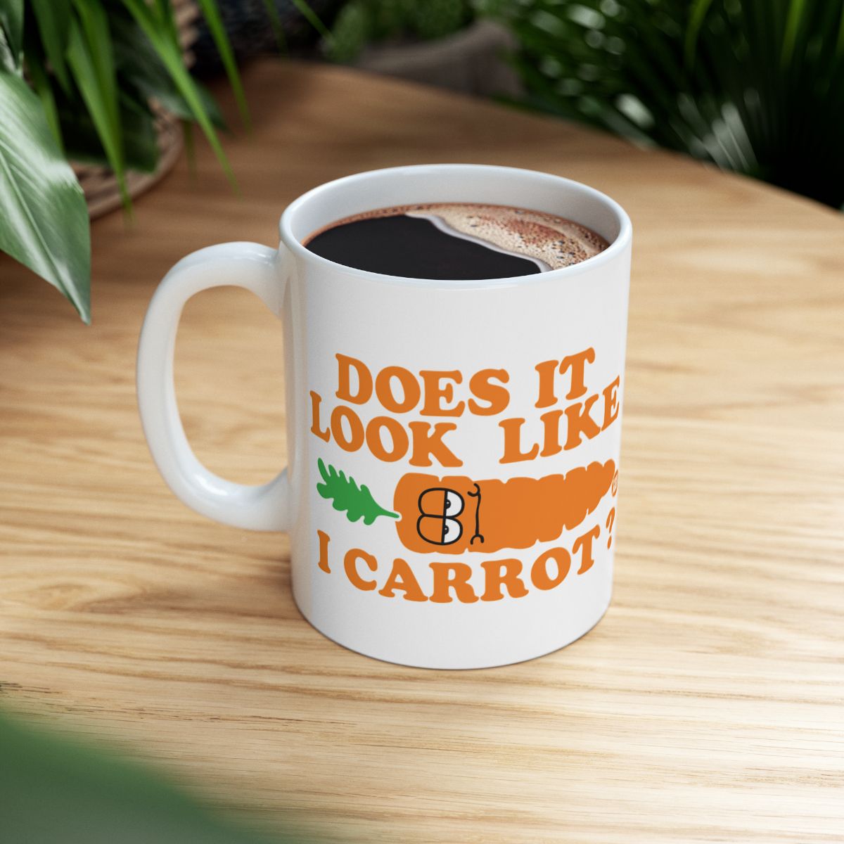 Does It Look Like I Carrot? Coffee Mug