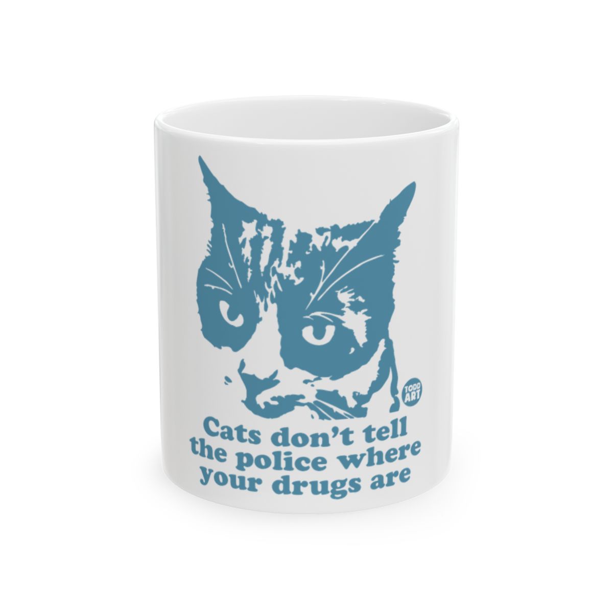 Cats Don't Tell the Police Where Your Drugs Are Mug